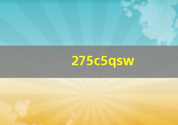 275c5qsw